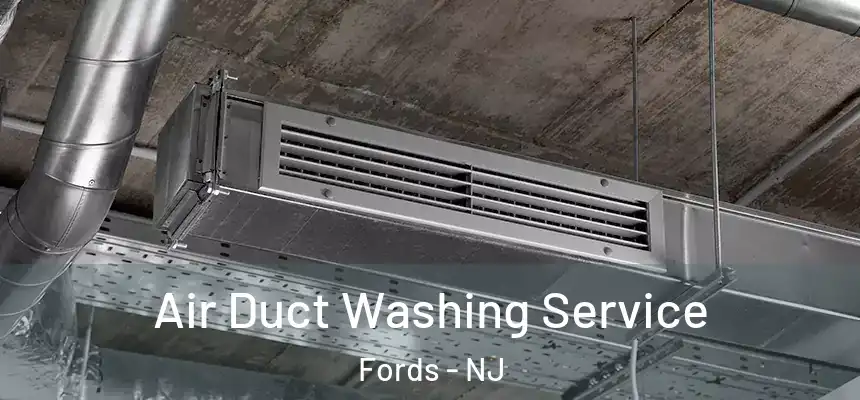  Air Duct Washing Service Fords - NJ