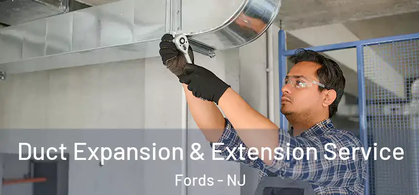  Duct Expansion & Extension Service Fords - NJ