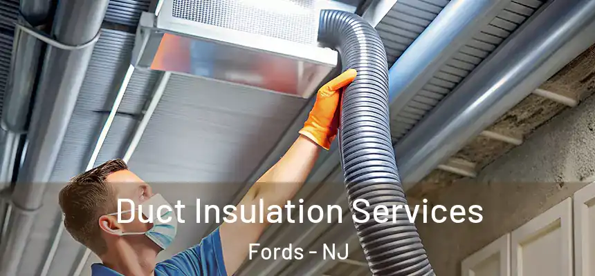 Duct Insulation Services Fords - NJ