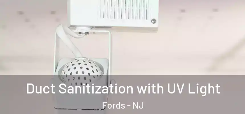 Duct Sanitization with UV Light Fords - NJ